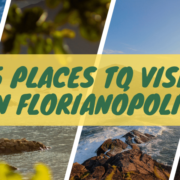 Best Tourist Attractions in Florianópolis Brazil