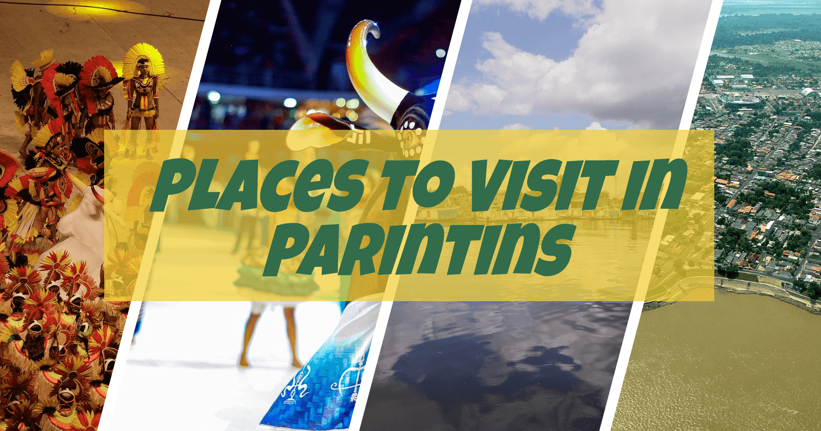 Best Tourist Attractions in Parintins Brazil